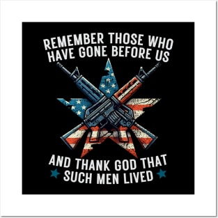 REMEMBER THOSE WHO HAVE GONE BEFORE US AND THANK GOD THAT SUCH MEN LIVED USA Flag American Memorial Day Posters and Art